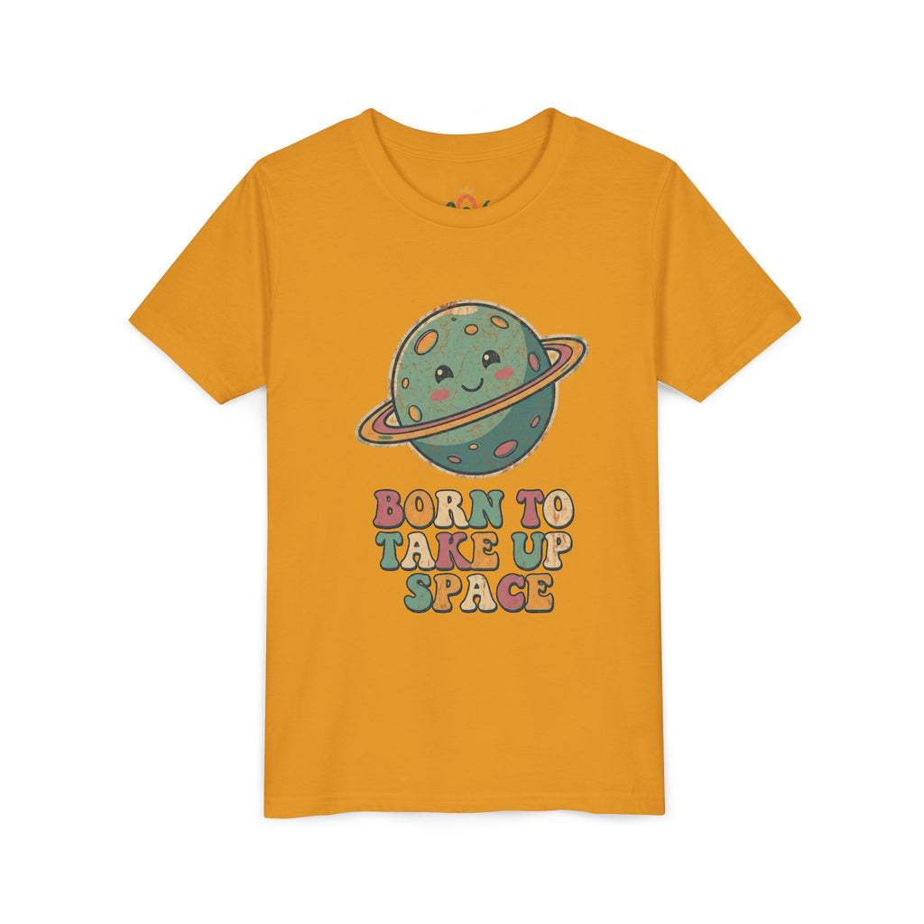 Youth Tee — "Born to Take Up Space" Cute Space Planet Graphic