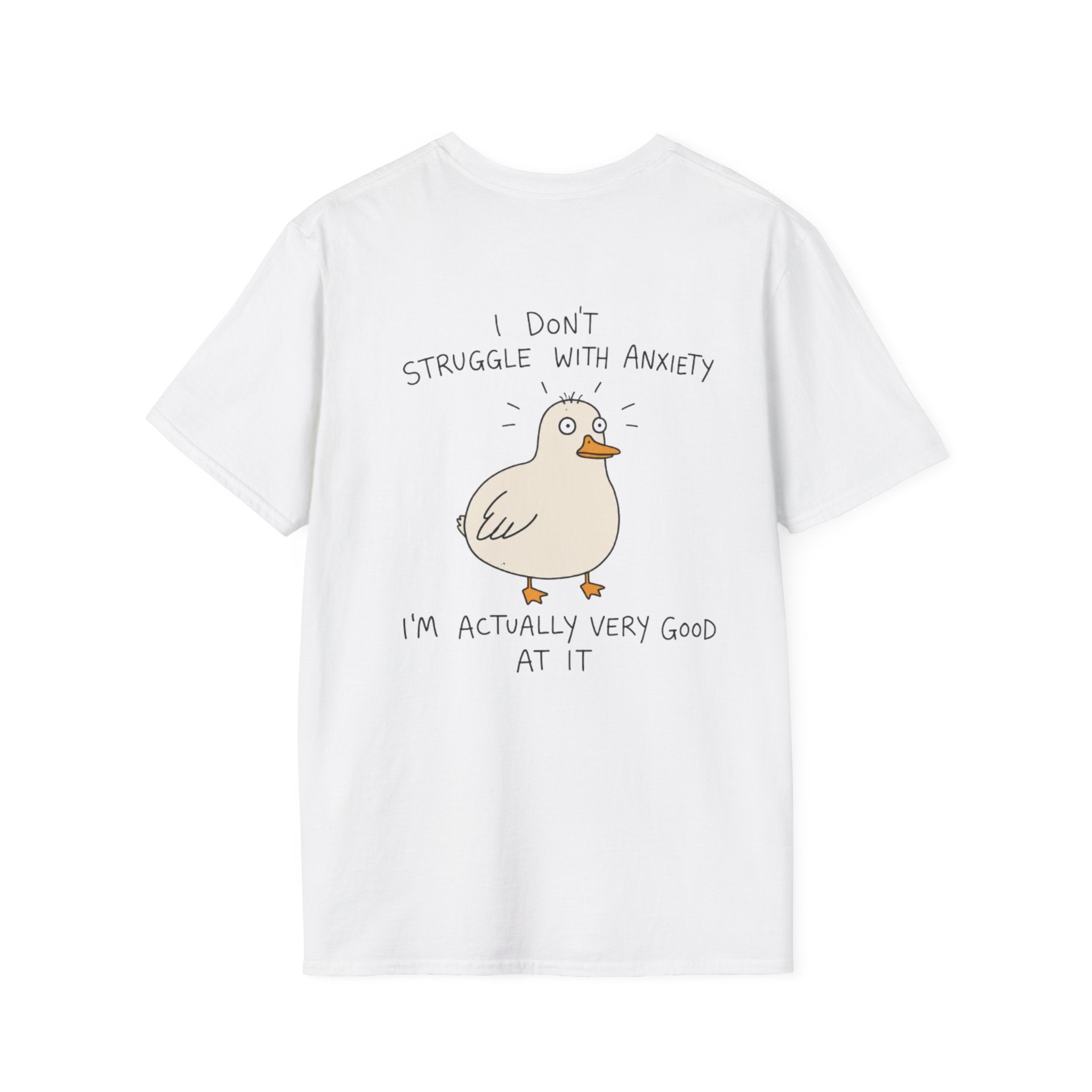 Anxious Duck Tee — "I Don't Struggle With Anxiety, I'm Actually Very Good At It" Graphic T‑Shirt