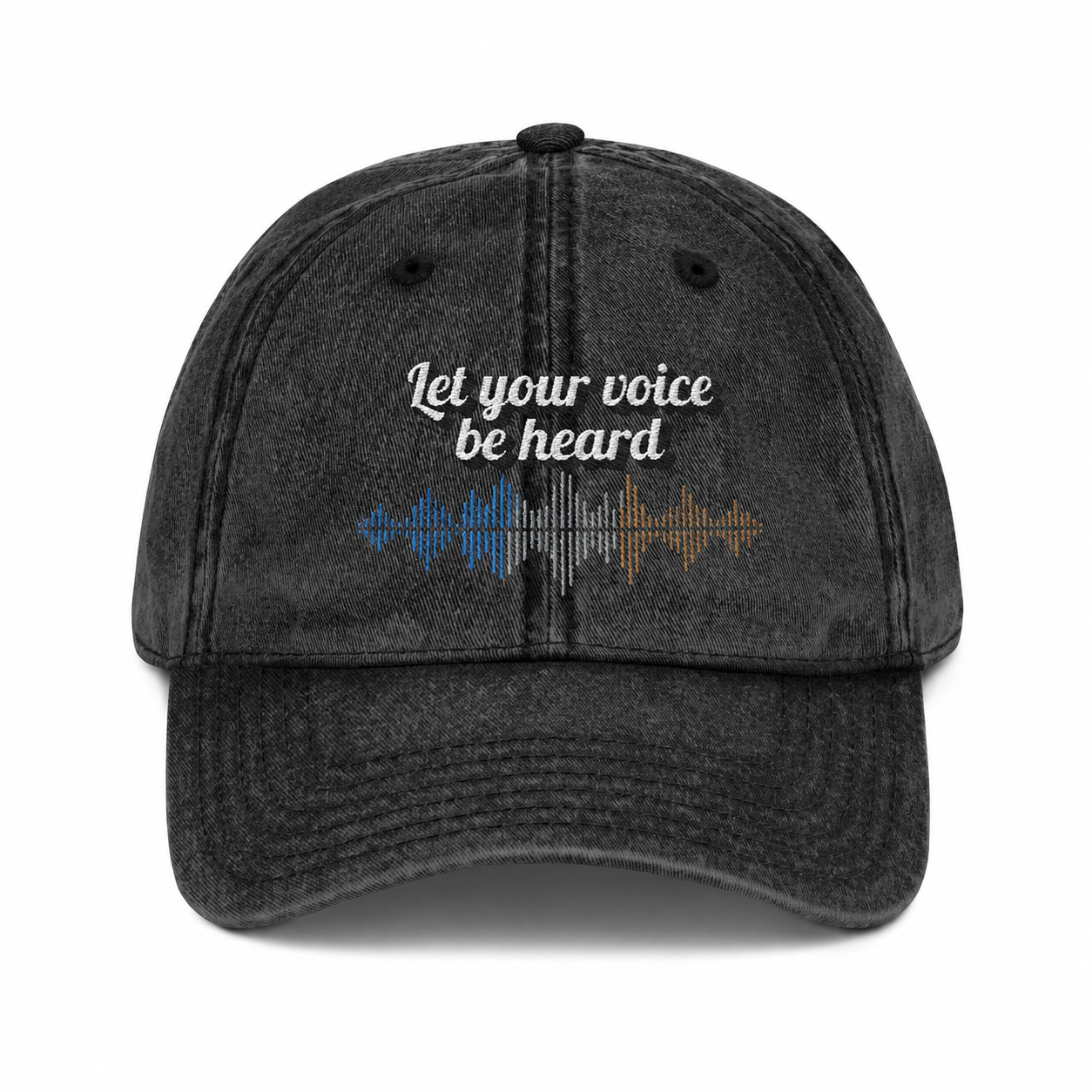 Let Your Voice Be Heard Embroidered Hat