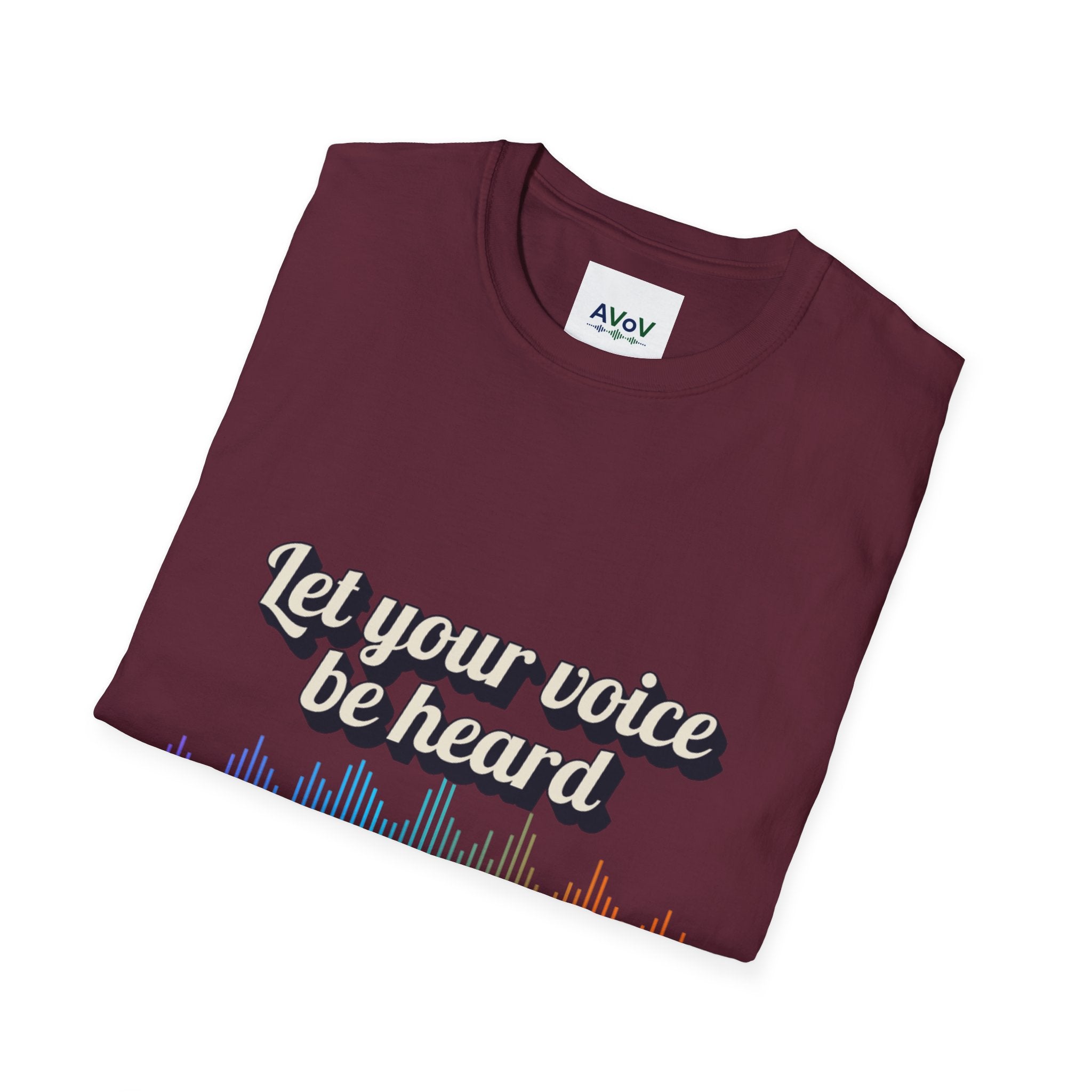 Let Your Voice Be Heard T-Shirt