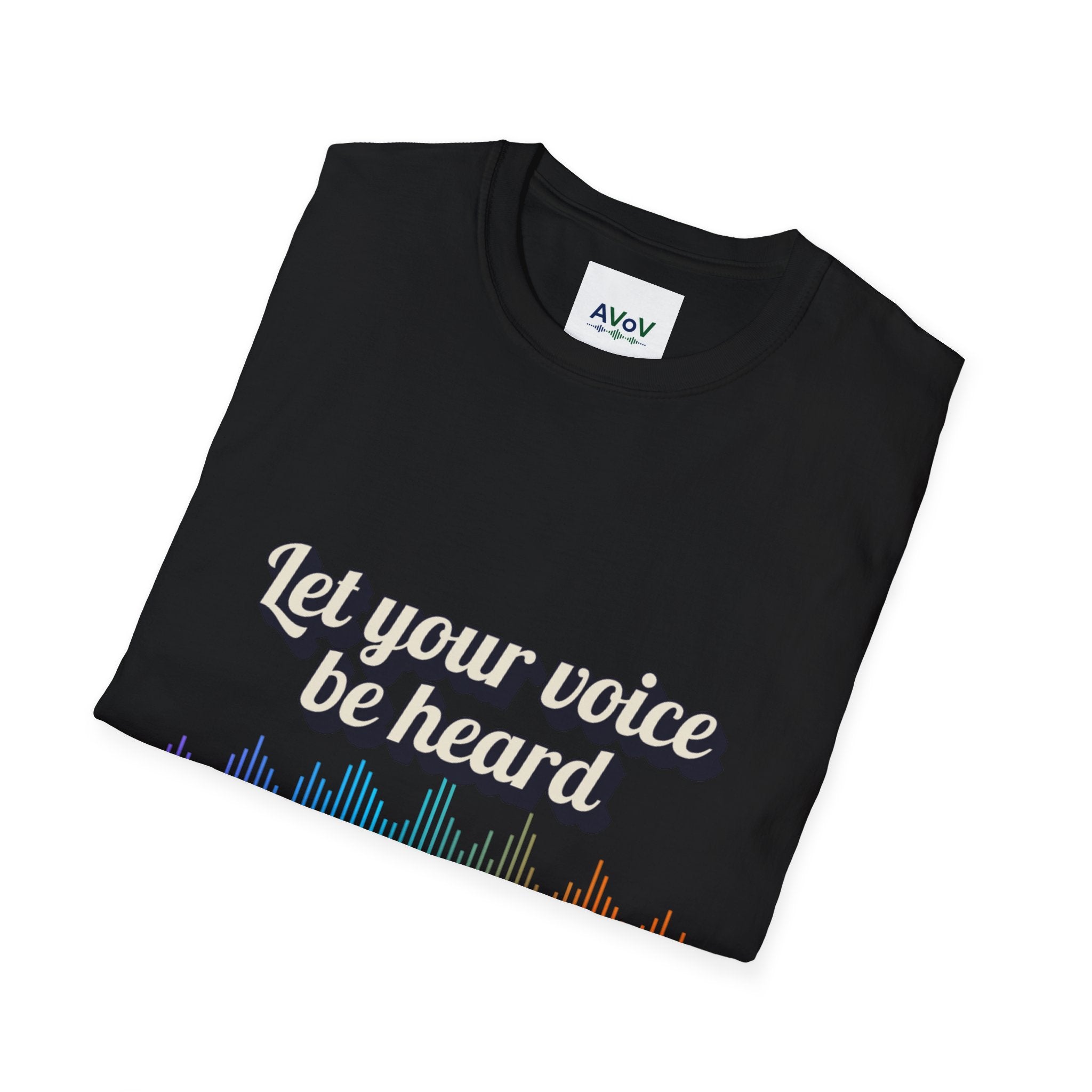 Let Your Voice Be Heard T-Shirt