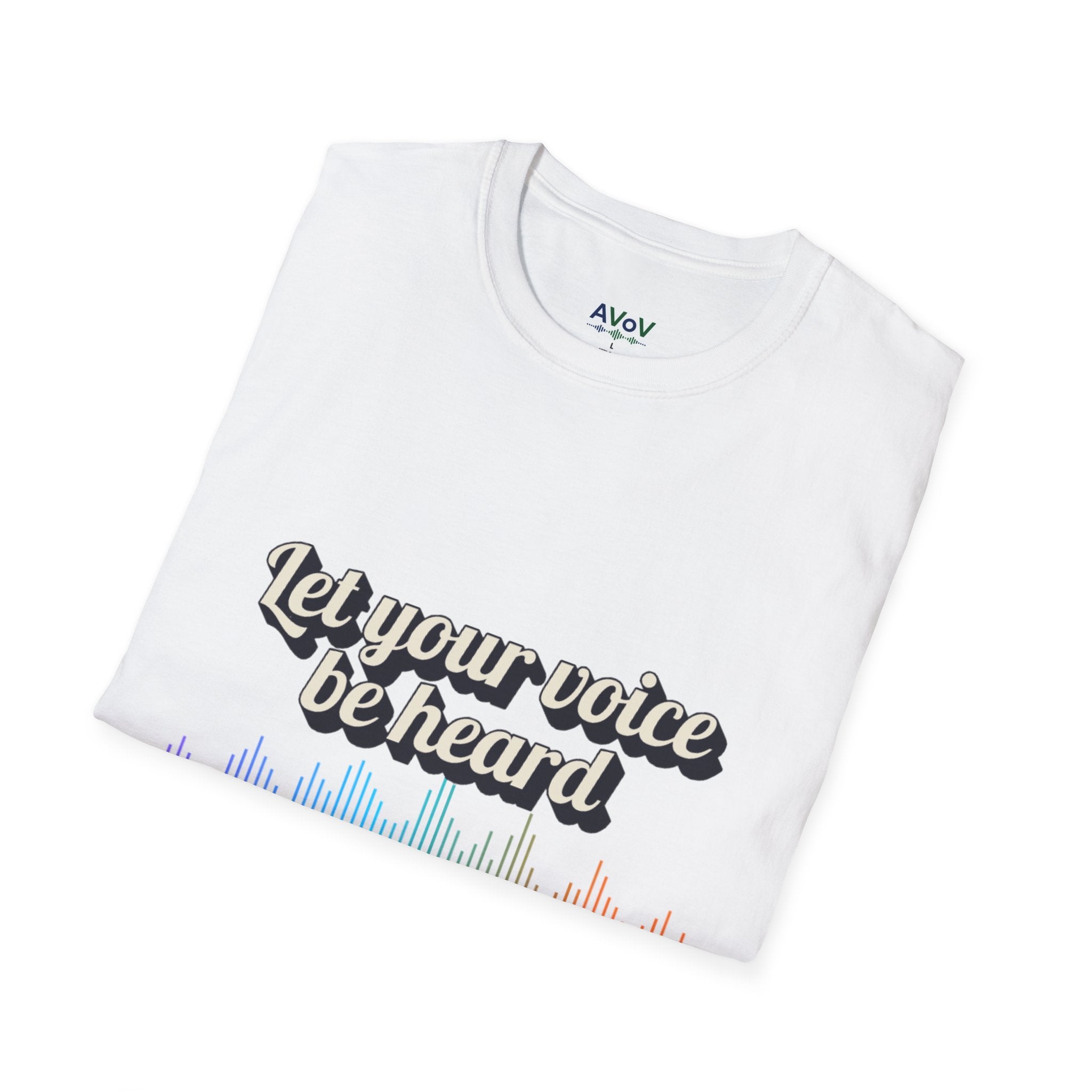 Let Your Voice Be Heard T-Shirt