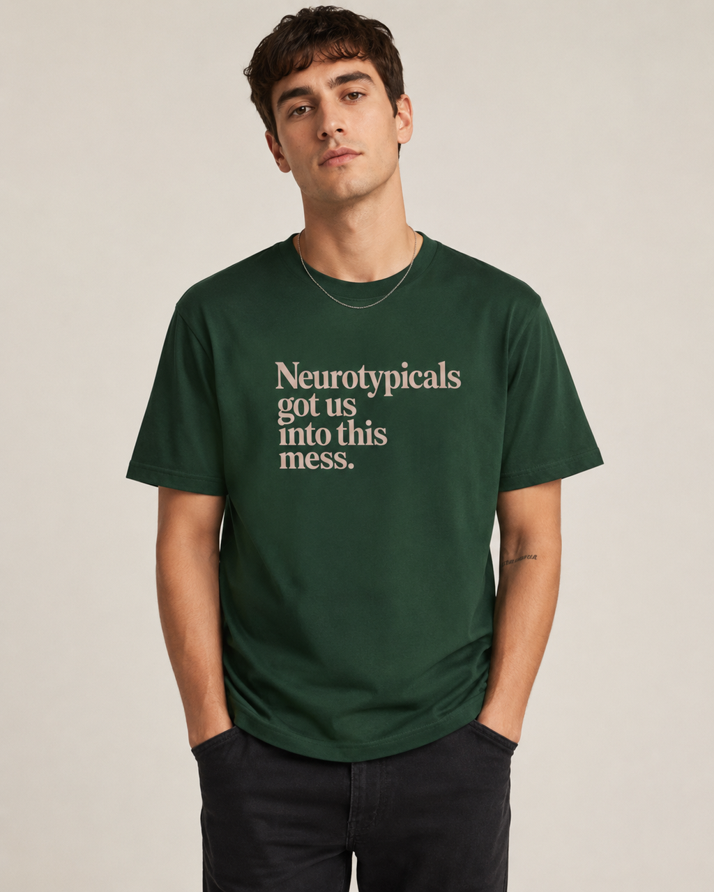 Neurotypicals got us in this mess Advocacy tee
