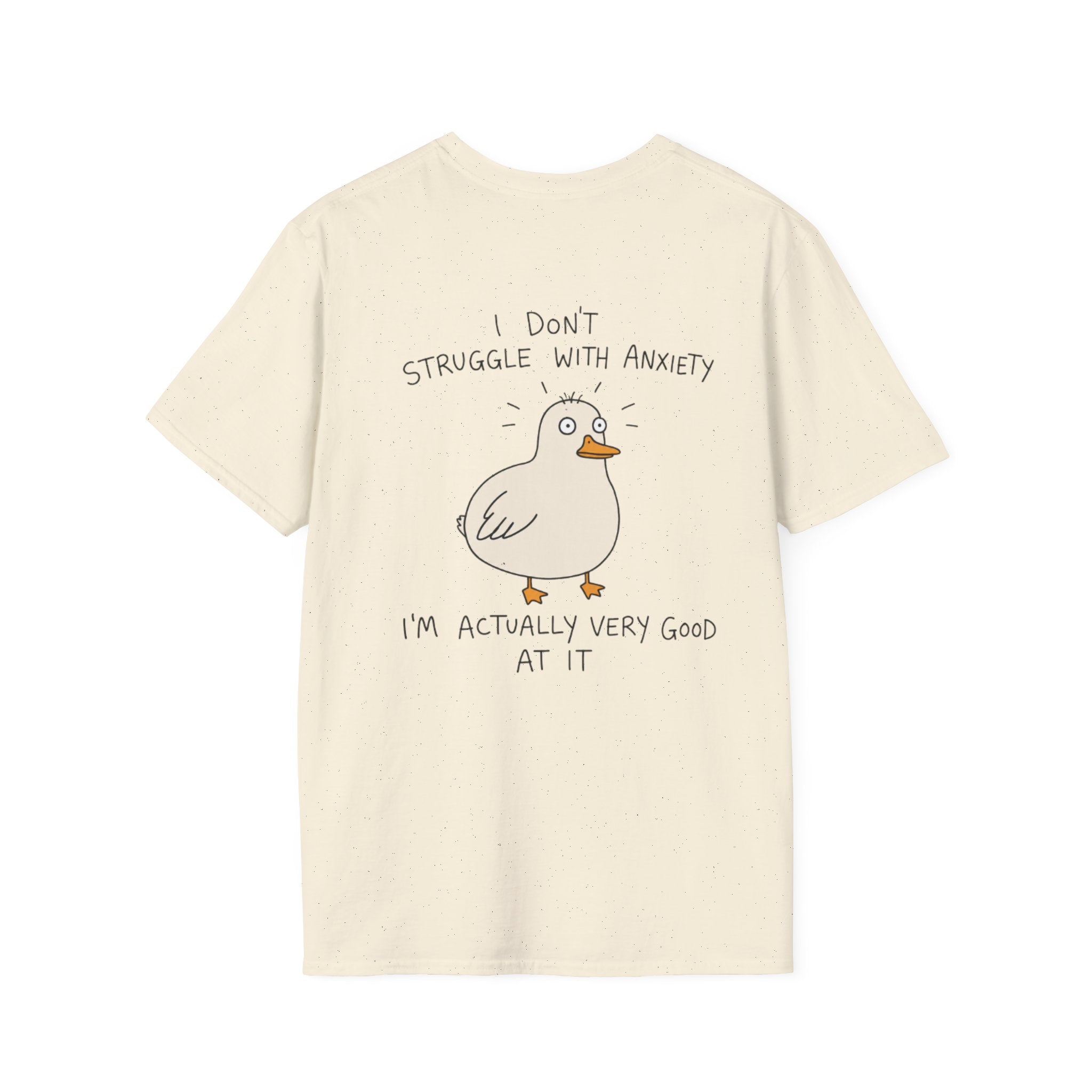 Anxious Duck Tee — "I Don't Struggle With Anxiety, I'm Actually Very Good At It" Graphic T‑Shirt
