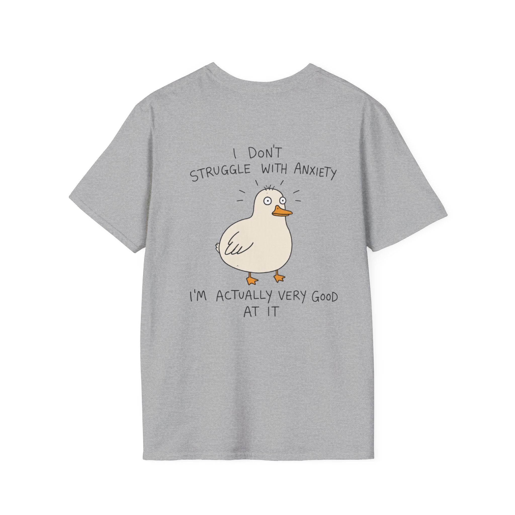 Anxious Duck Tee — "I Don't Struggle With Anxiety, I'm Actually Very Good At It" Graphic T‑Shirt